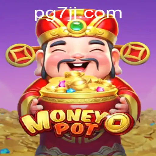 MoneyPot: Descubra o Jogo Inovador da 7JJ.COM